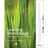 Learning Web Design : A Beginner's Guide to HTML, CSS, JavaScript, and Web Graphics 9781449319274