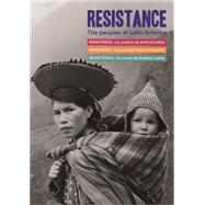 Resistencia: The Peoples of Latin America, Los Pueblos De America Latina 9781925019278