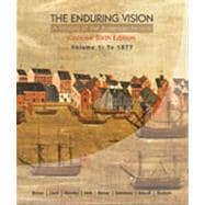 The Enduring Vision: A History of the American People, Volume 1: To 1877, Concise, 6th Edition 9781133339281
