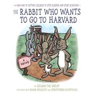 The Rabbit Who Wants to Go to Harvard 9780399539282