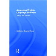 Assessing English Language Learners: Theory and Practice 9780415819282