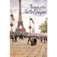 Dawn of the Belle Epoque 9781442209282
