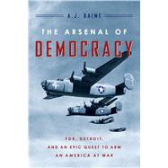 The Arsenal of Democracy 9780547719283