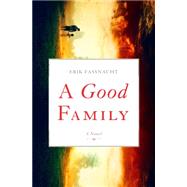 A Good Family A Novel 9781250059284