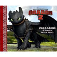 Toothless A Dragon Hero's Story 9781481419284