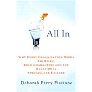 The Risk Factor Why Every Organization Needs Big Bets, Bold Characters, and the Occasional Spectacular Failure 9781137279286