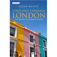 Strolling Through London The Definitive Walking Guide 9781780769288
