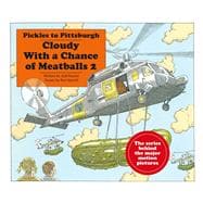 Pickles to Pittsburgh : The Sequel to Cloudy with a Chance of Meatballs 9780689839290