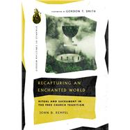Recapturing an Enchanted World 9780830849291