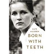Born with Teeth 9780316339292