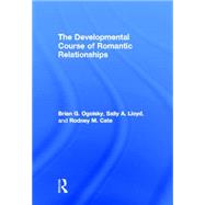 The Developmental Course of Romantic Relationships 9781848729292