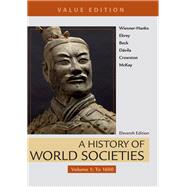 A History of World Societies, Value Edition, Volume 1 To 1600 9781319059293