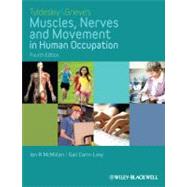 Tyldesley and Grieve's Muscles, Nerves and Movement in Human Occupation 9781405189293