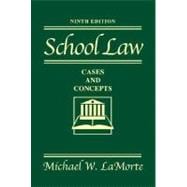School Law: Cases and Concepts 9780205509294