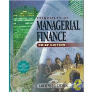 Principles of Managerial Finance the Brief Edition