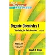 Organic Chemistry I as a Second LanguageTM: Translating the Basic Concepts, 2nd Edition 9780470129296