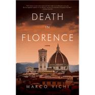 Death in Florence: An Inspector Bordelli Mystery 9781605989297