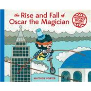 The Rise and Fall of Oscar the Magician 9781570619298