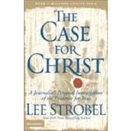 Case for Christ : A Journalist's Personal Investigation of the Evidence for Jesus 9780310209300
