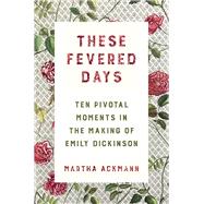 These Fevered Days 9780393609301
