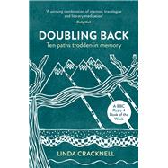 Doubling Back: Ten Paths Trodden in Memory 9781910449301