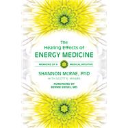 The Healing Effects of Energy Medicine 9780835609302