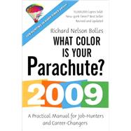 What Color Is Your Parachute? 2009 : A Practical Manual for Job-Hunters and Career-Changers 9781580089302