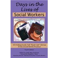 Days in the Lives of Social Workers: 58 Professionals Tell Real-Life Stories From Social Work Practice 9781929109302