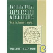 International Relations and World Politics : Security, Economy, Identity