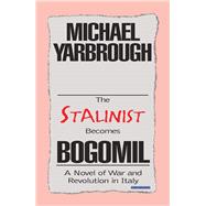 The Stalinist Becomes Bogomil 9781796059304