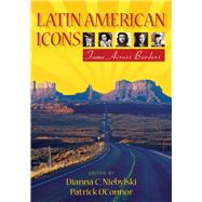 Latin American Icons: Fame Across Borders 9780826519306