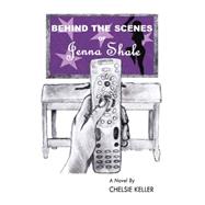 Behind the Scenes of Jenna Shale 9781504969307