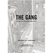 The Gang: A Study of 1,313 Gangs in Chicago 9780226799308