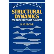 Structural Dynamics for the Practising Engineer