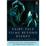 Fairy-Tale Films Beyond Disney: International Perspectives 9780415709309