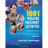 1001 Pediatric Treatment Activities Creative Ideas for Therapy Sessions 9781617119309