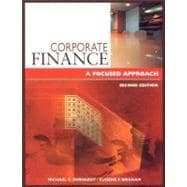 Corporate Finance A Focused Approach (with Thomson ONE - Business School Edition) 9780324289312