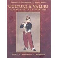 Culture and Values, Volume II A Survey of the Humanities with Readings 9780495569312