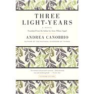 Three Light-Years A Novel 9781250069313