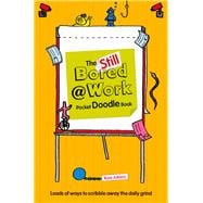 The Still Bored at Work Pocket Doodle Book 9781853759314