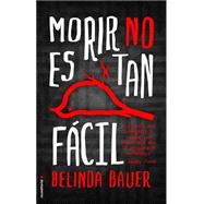 Morir no es tan facil/ Rubbernecker 9788499189314