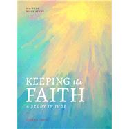 Keeping the Faith 9780802419316
