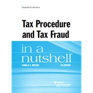 Tax Procedure and Tax Fraud in a Nutshell 9781634599320