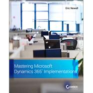 Mastering Microsoft Dynamics 365 Implementations
