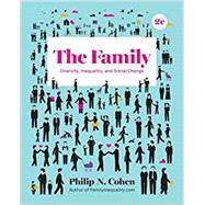 The Family: Diversity, Inequality, and Social Change with Ebook and InQuizitive 9780393639322