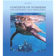Concepts of Numbers for Arithmetic and Prealgebra, 7/e 9781323849323