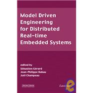 Model Driven Engineering for Distributed Real-time Embedded Systems