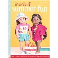 Modkid Summer Fun: Sew 7 Stylish Projects for 18 Dolls - Mix & Match Wardrobe 9781607059325