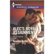 Alec's Royal Assignment 9780373279326