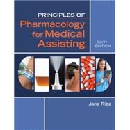 Principles of Pharmacology for Medical Assisting 9781305859326